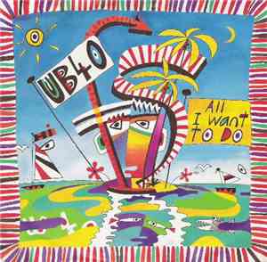 UB40 - All I Want To Do