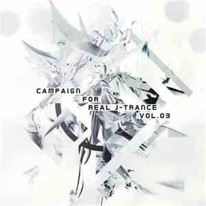Various - Campaign For Real J-Trance Vol. 03
