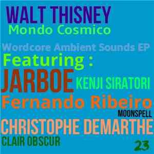 Walt Thisney Mondo Cosmico - Wordcore Ambient Sounds EP