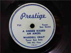 Wardell Gray - A Sinner Kissed An Angel / Grayhound