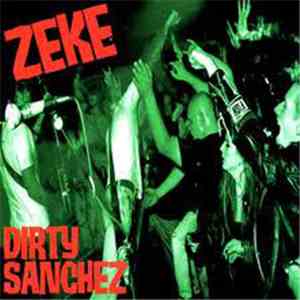 Zeke - Dirty Sanchez