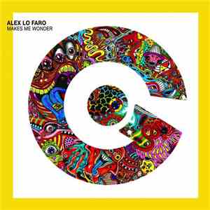 Alex Lo Faro - Makes Me Wonder