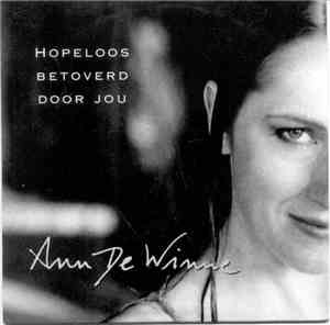 Ann De Winne - Hopeloos Betoverd Door Jou