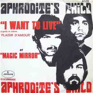 Aphrodite's Child - I Want To Live / Magic Mirror