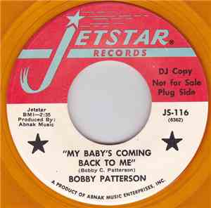 Bobby Patterson - My Baby's Coming Back To Me / What A Wonderful Night For  ...