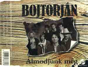 Bojtorján - Álmodjunk Még