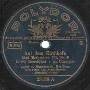 Brahms - Josef V. Manowarda With Piano Ace. Arpad Sandor - Auf Dem Kirchhof ...
