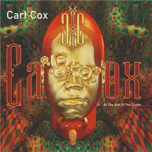 Carl Cox - At The End Of The Cliché