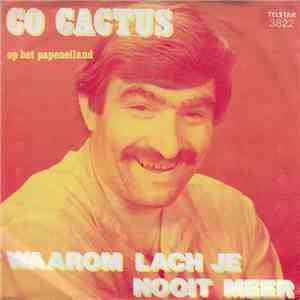 Co Cactus - Waarom Lach Je Nooit Meer