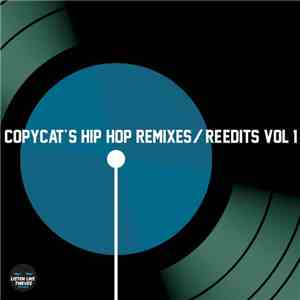 Copycat  - Copycat's Hip Hop Remixes & Re​-​edits Vol 1