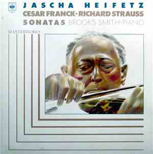 César Franck, Richard Strauss, Jascha Heifetz, Brooks Smith  -  Sonata For  ...