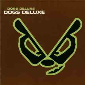 Dogs Deluxe - Dogs Deluxe