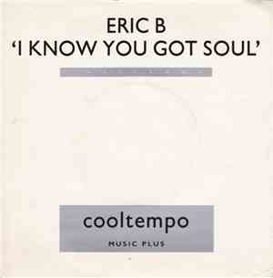 Eric B. & Rakim - I Know You Got Soul