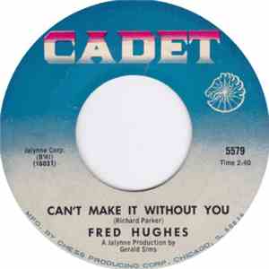 Fred Hughes - Can't Make It Without You / Come Home Little Darlin