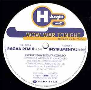 H Jungle With T - Wow War Tonight ~時には起こせよムーヴメント~ (Ragga Remix)