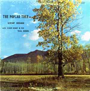 Keray Regan Accompanied By Evan Kemp & His Trail Riders - The Poplar Tree