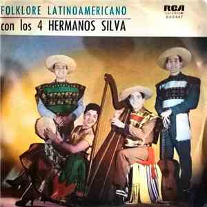 Los 4 Hermanos Silva - Folklore Latinoamericano Con Los 4 Hermanos Silva
