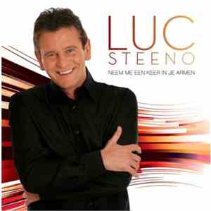 Luc Steeno - Neem Me Een Keer In Je Armen