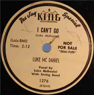 Luke McDaniel - I Can't Go / For Old Times Sake