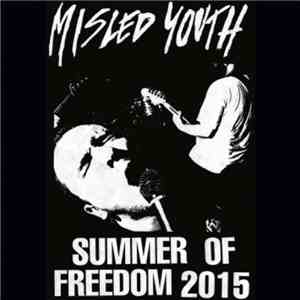 Misled Youth  - Summer Of Freedom 2015