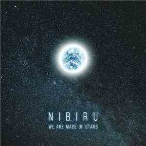 Nibiru  - We Are Made Of Stars
