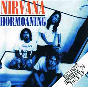Nirvana - Hormoaning (Exclusive Australian '92 Tour EP)