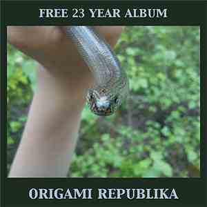 Origami Republika - Free 23 Year Album