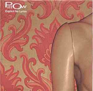 Pillow  - Explicit No Lyrics