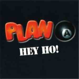Plan A - Hey Ho!