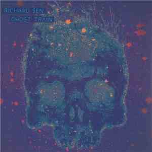 Richard Sen - Ghost Train