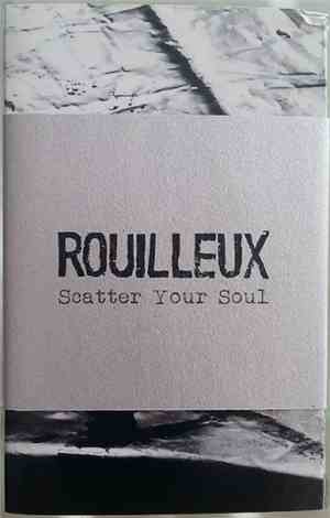 Rouilleux - Scatter Your Soul