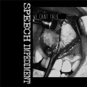 Speech Impediment - We Cant Talk