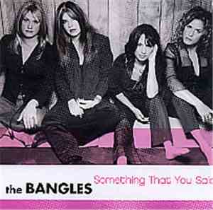 The Bangles - Something That You Said