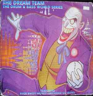 The Dream Team - The Drum & Bass World Series