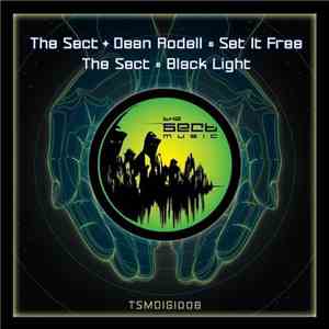 The Sect  & Dean Rodell - Set It Free / Black Light