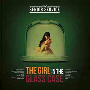 The Senior Service - The Girl In The Glass Case