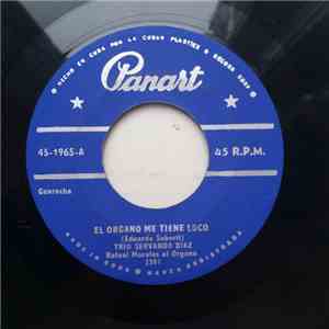 Trio Servando Diaz - El Organo Me Tiene Loco
