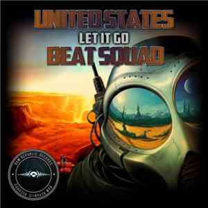 United States Beat Squad - Let It Go