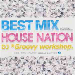 Various - Best Mix Loves... House Nation