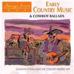 Various - Early Country Music & Cowboy Ballads - Chants Et Ballades De L'Qu ...