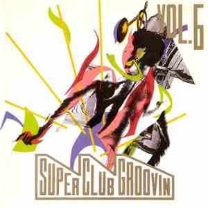 Various - Super Club Groovin' Vol. 6