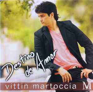 Vittin Martoccia - Destino De Amor