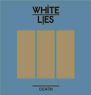 White Lies  - Death