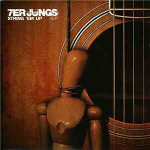 7er Jungs - String 'Em Up