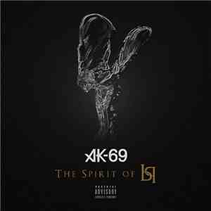 AK-69 - The Spirit Of 69