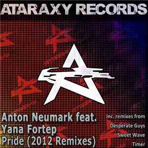 Anton Neumark Feat Yana Fortep - Pride (2012 Remixes)