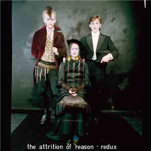 Attrition - The Attrition Of Reason - Redux