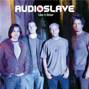 Audioslave - Like A Stone