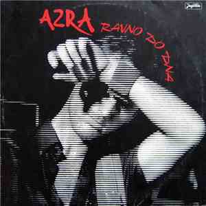 Azra  - Ravno Do Dna