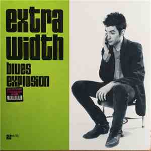 Blues Explosion - Extra Width / Mo' Width